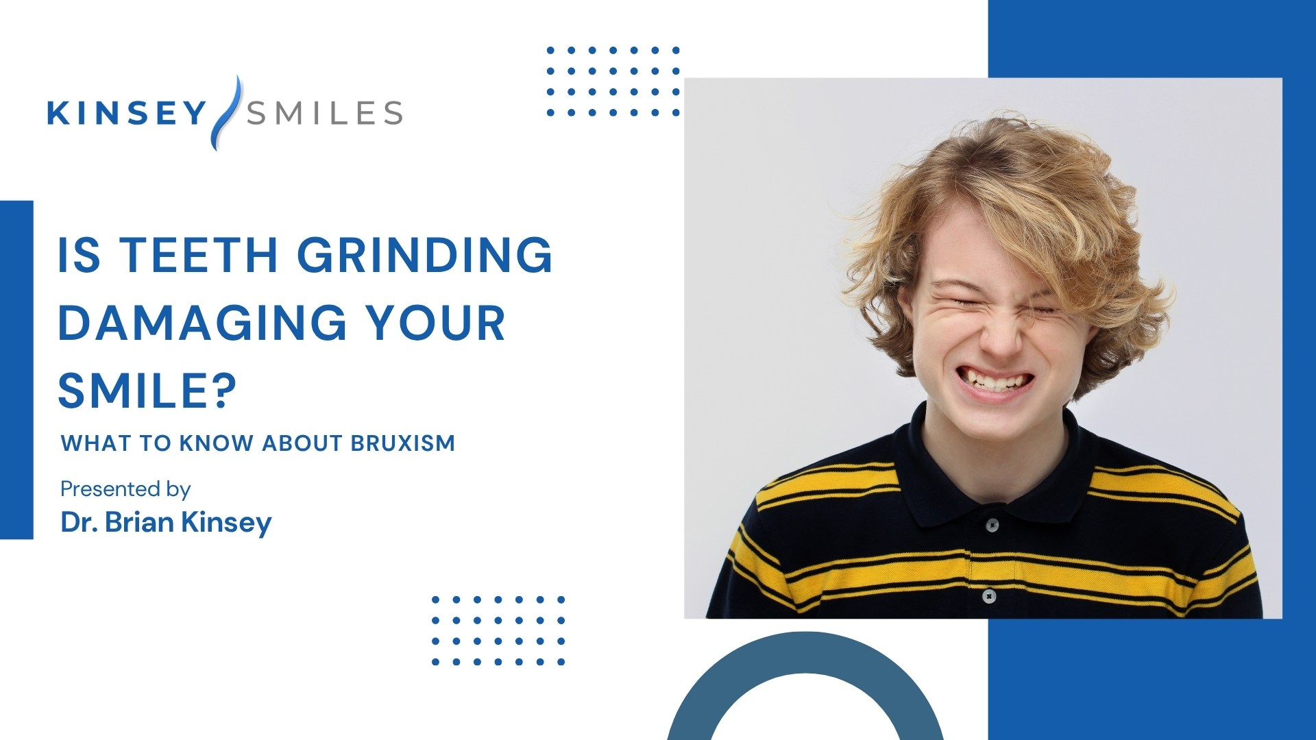 Is Teeth Grinding Damaging Your Smile? What to Know About Bruxism