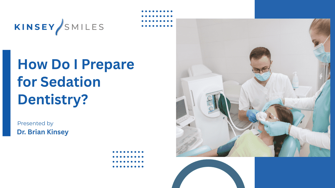 How Do I Prepare for Sedation Dentistry?