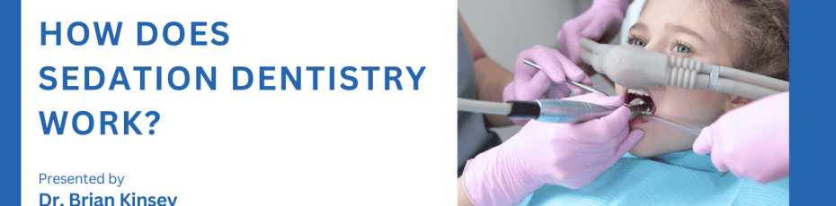 How Does Sedation Dentistry Work
